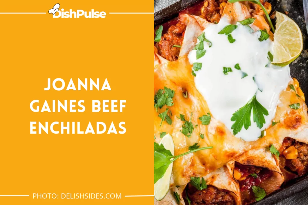 Joanna Gaines Beef Enchiladas
