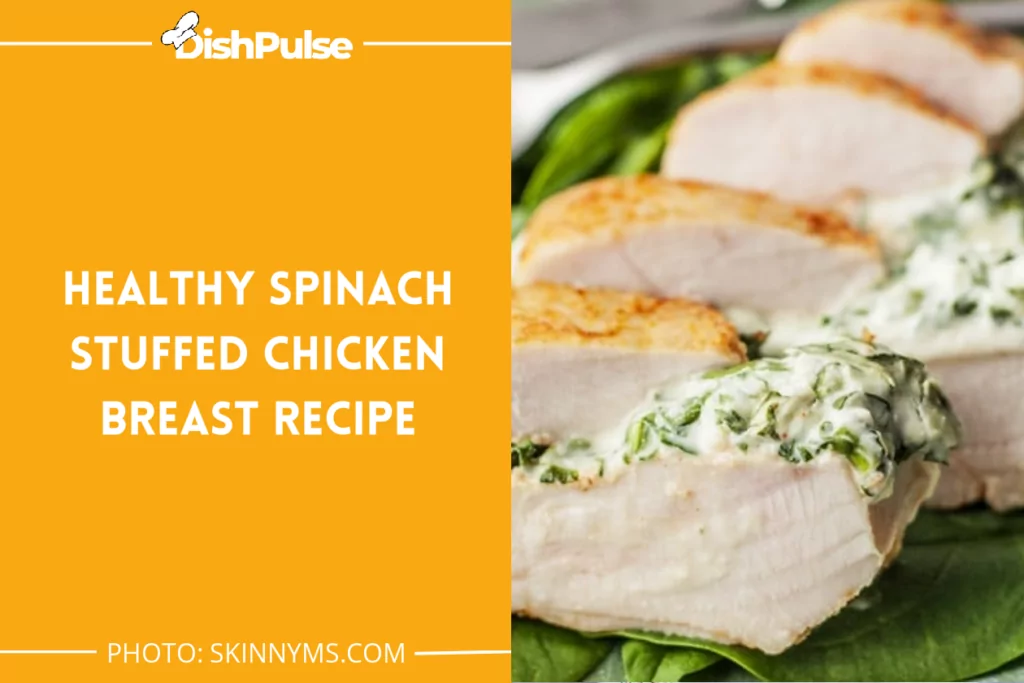 Healthy Spinach Stuffed Chicken Breast Recipe