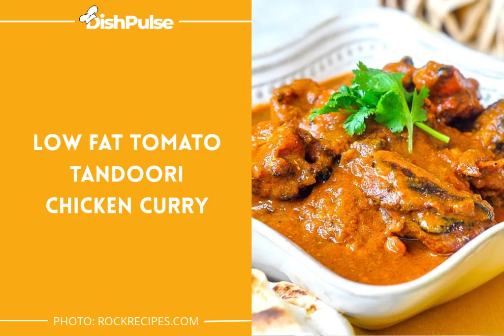 Low Fat Tomato Tandoori Chicken Curry