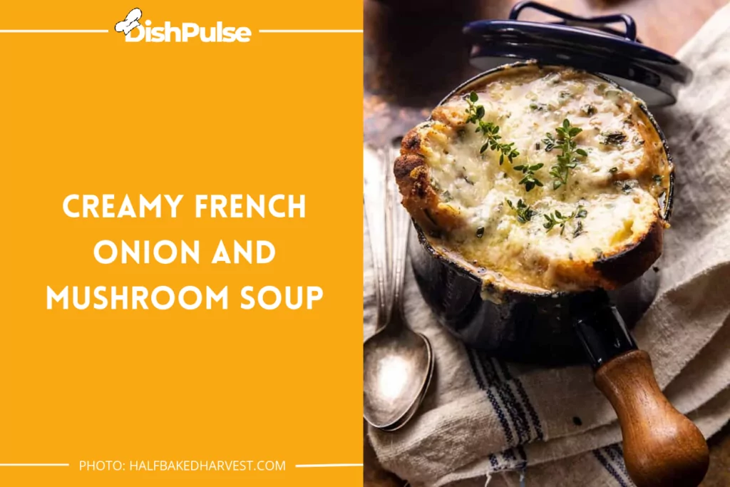 Creamy French Onion and Mushroom Soup