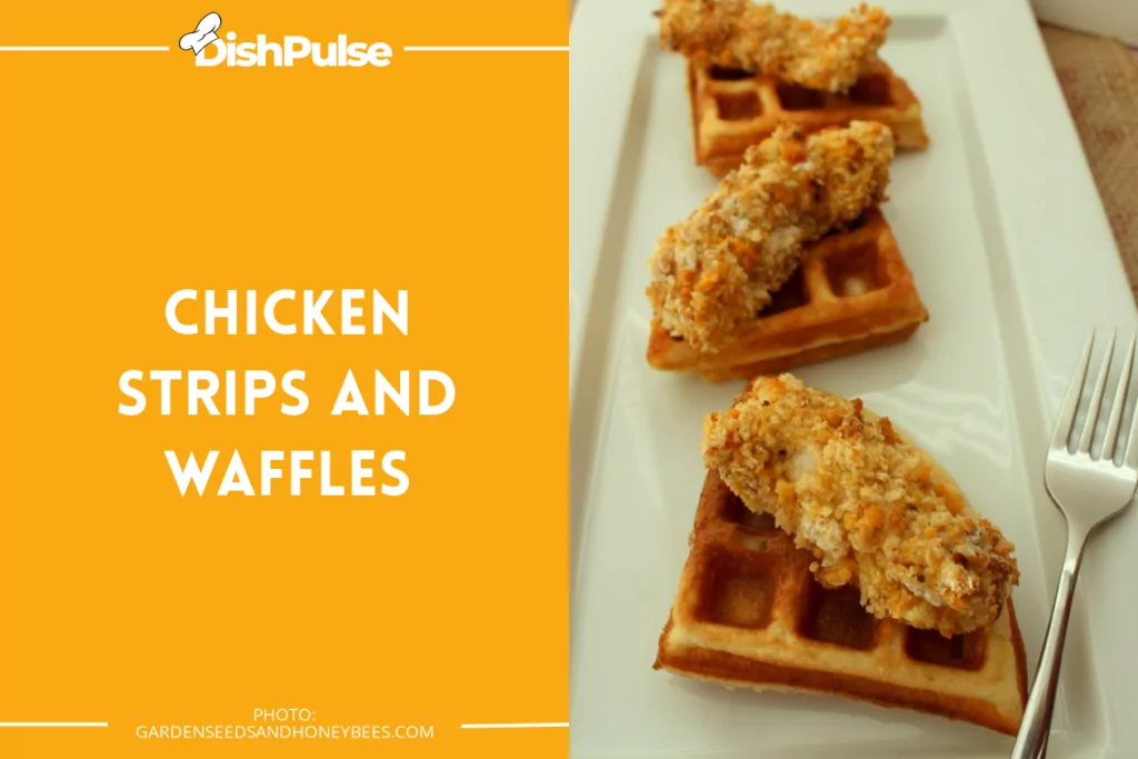Chicken Strips and Waffles