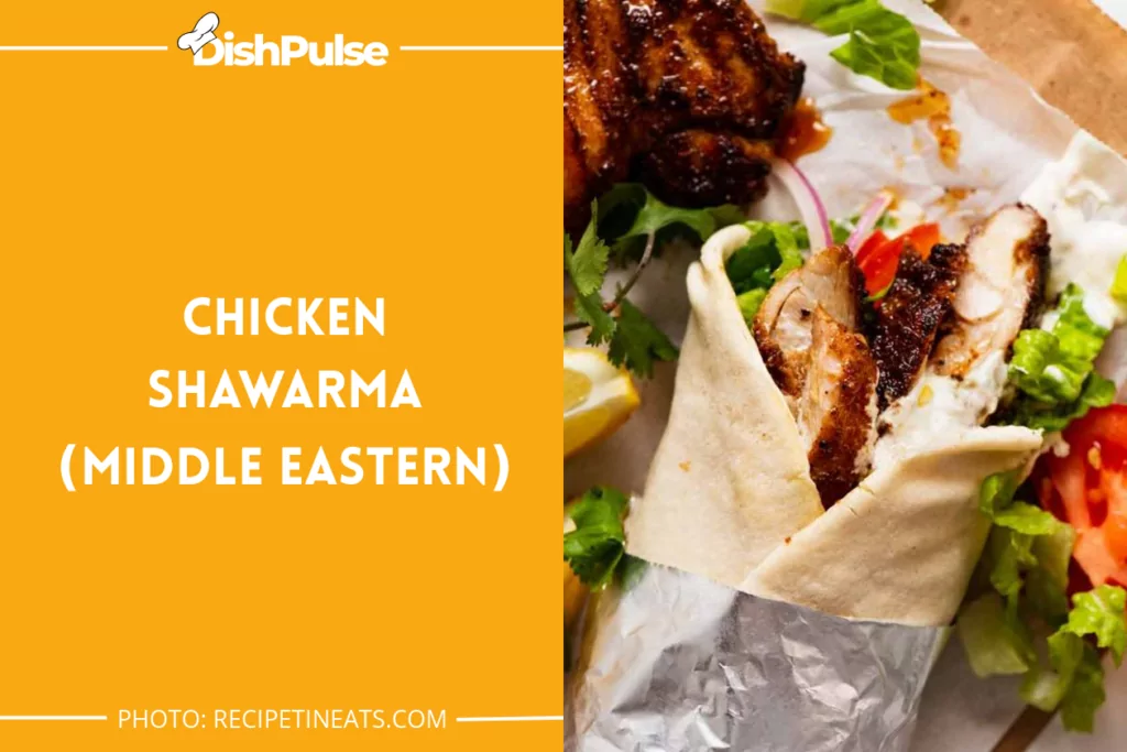 Chicken Shawarma (Middle Eastern)