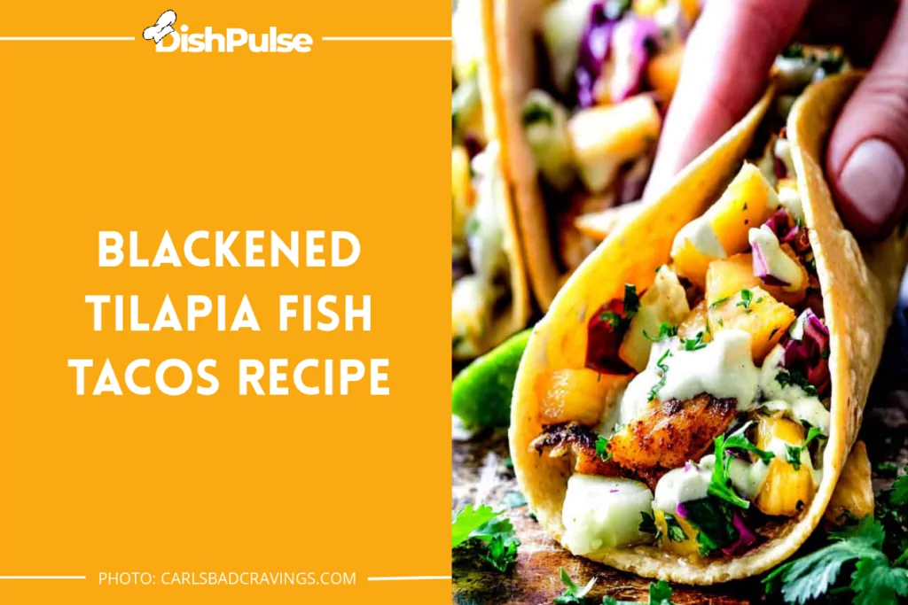 Blackened Tilapia Fish Tacos Recipe