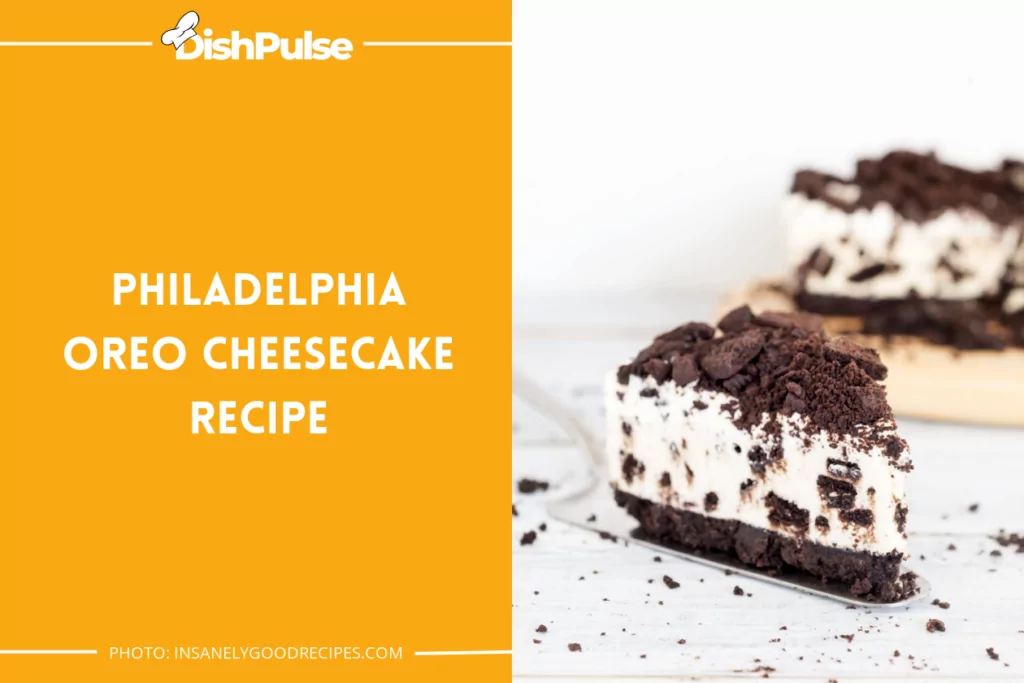 Philadelphia Oreo Cheesecake Recipe