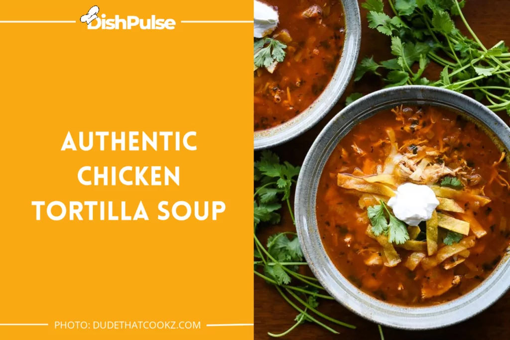 Authentic Chicken Tortilla Soup