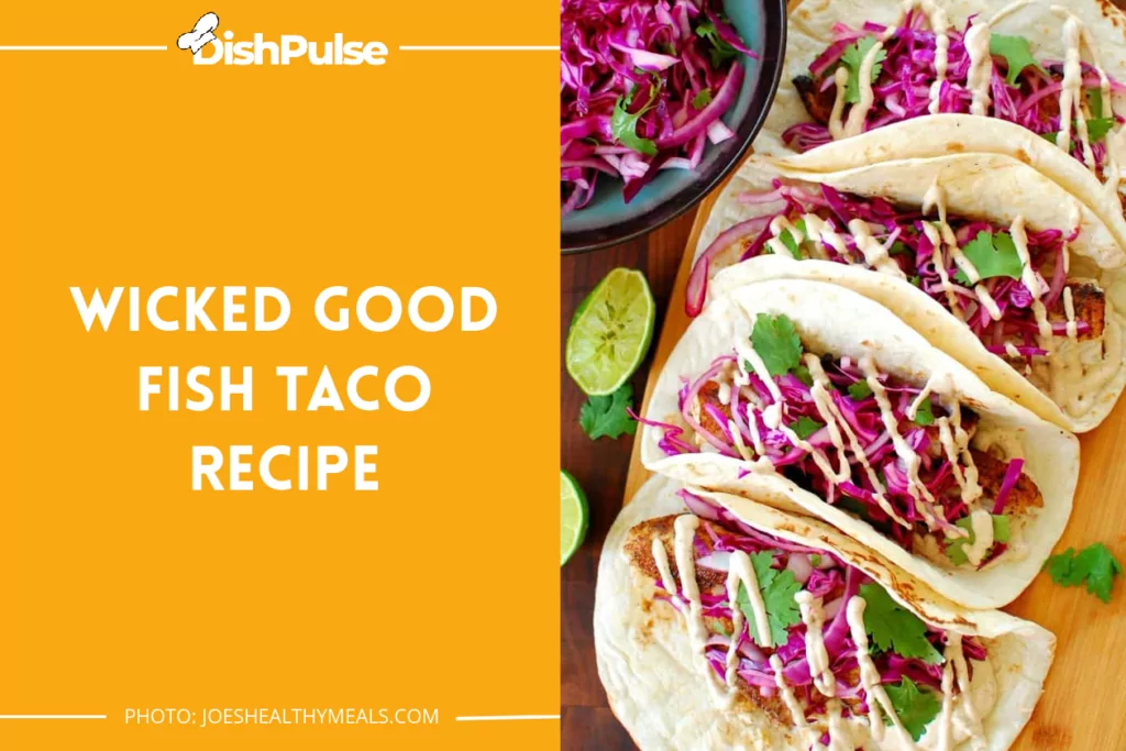 Wicked Good Fish Taco Recipe