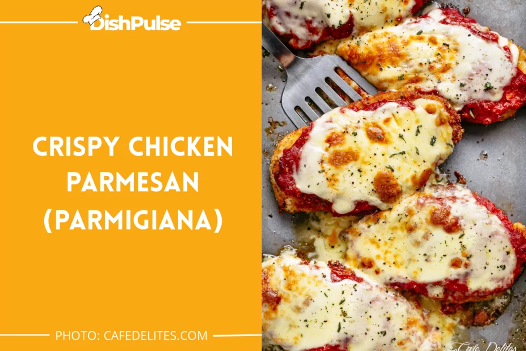 Crispy Chicken Parmesan (Parmigiana)
