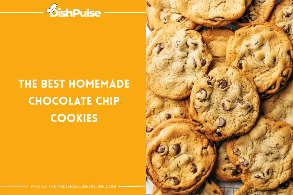 The Best Homemade Chocolate Chip Cookies