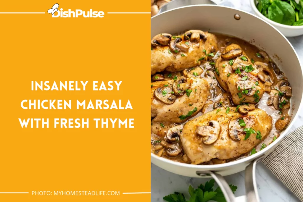 Insanely Easy Chicken Marsala With Fresh Thyme