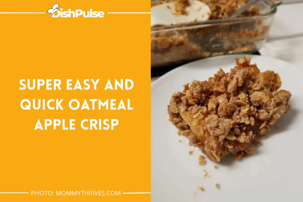 Super Easy And Quick Oatmeal Apple Crisp