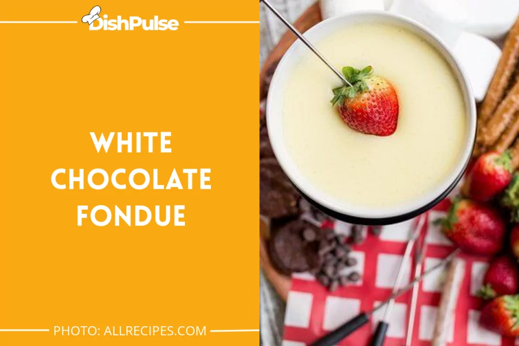 White Chocolate Fondue