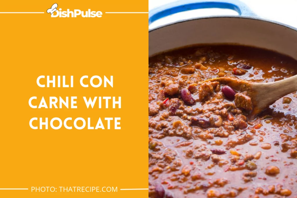Chili Con Carne With Chocolate