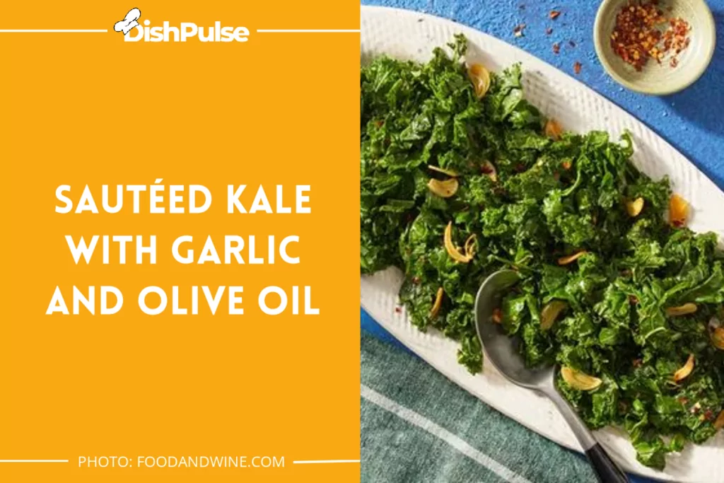 Sautéed Kale with Garlic and Olive Oil