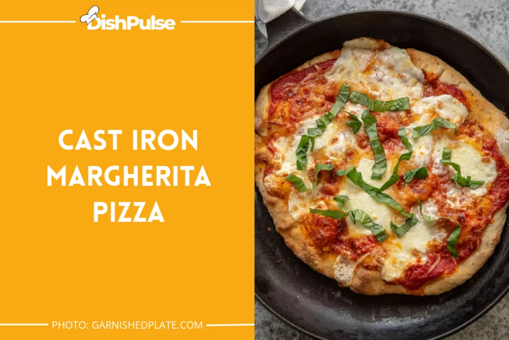 Cast Iron Margherita Pizza