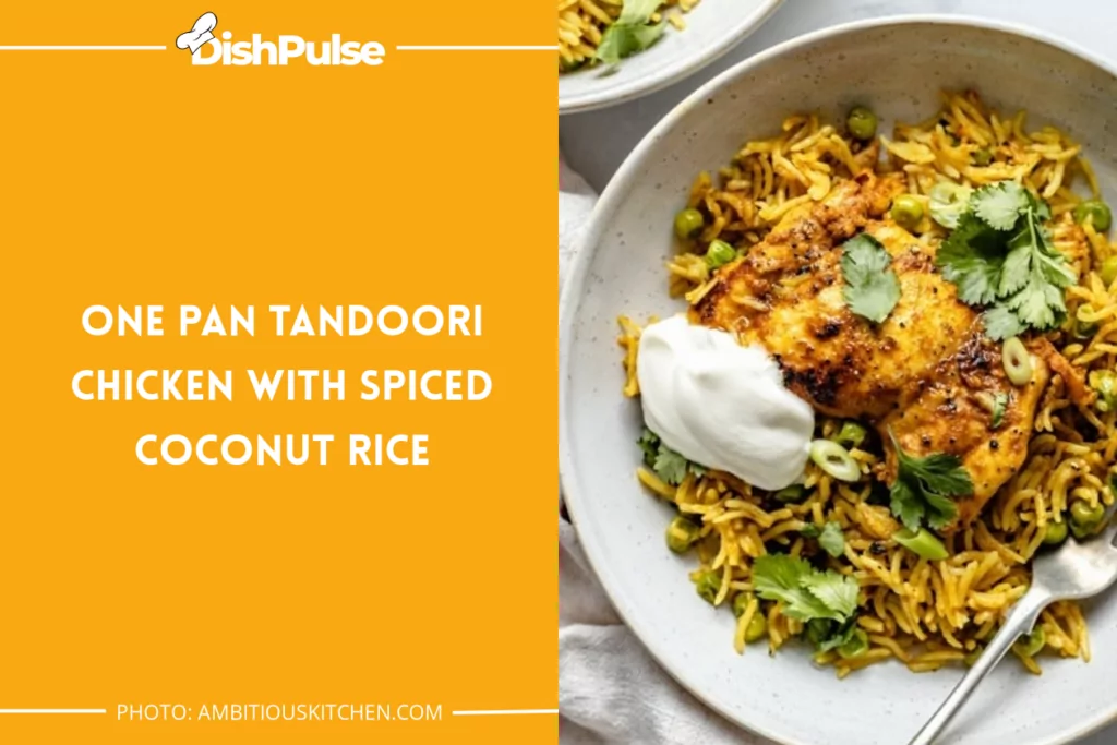 One Pan Tandoori Chicken with Spiced Coconut Rice