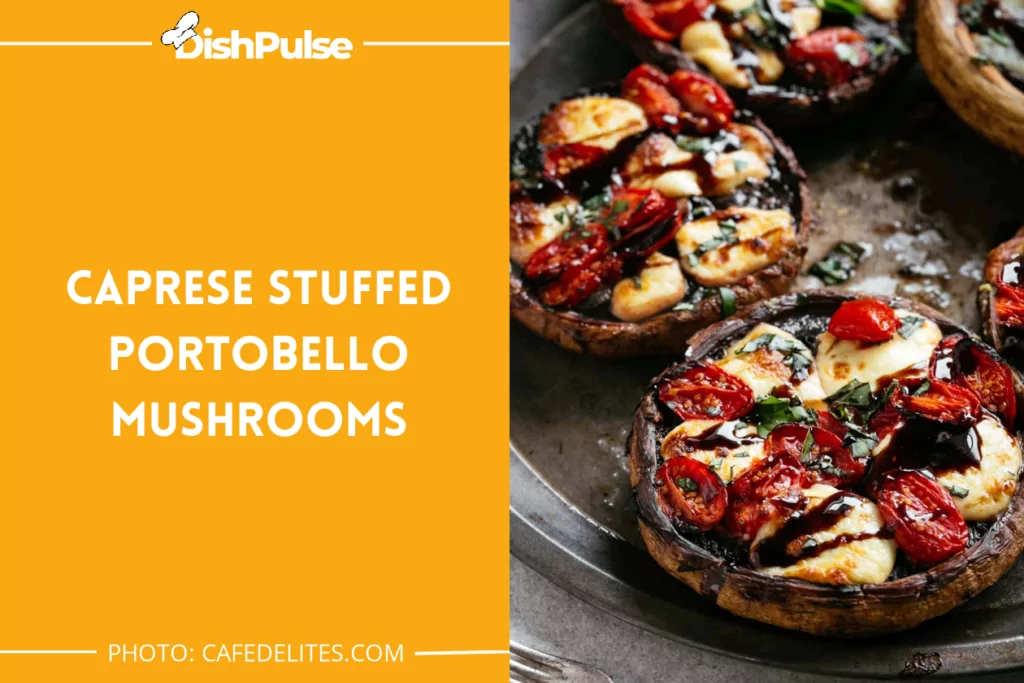Caprese Stuffed Portobello Mushrooms