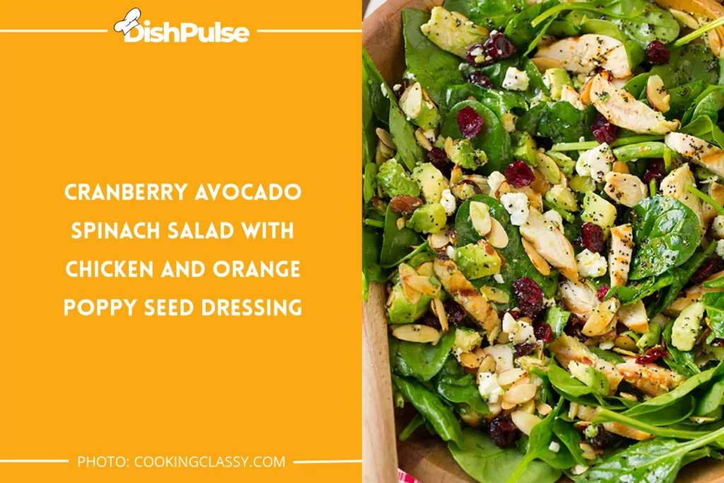 Cranberry Avocado Spinach Salad with Chicken and Orange Poppy Seed Dressing