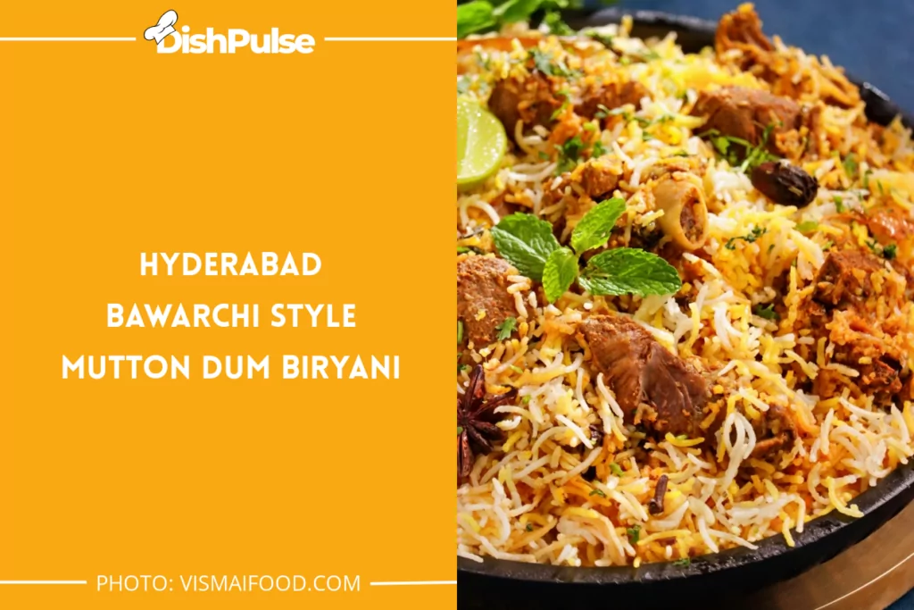 Hyderabad Bawarchi Style Mutton Dum Biryani