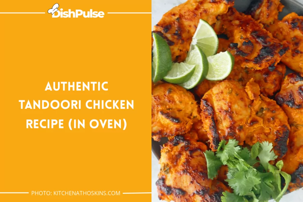 Authentic Tandoori Chicken Recipe (in Oven)