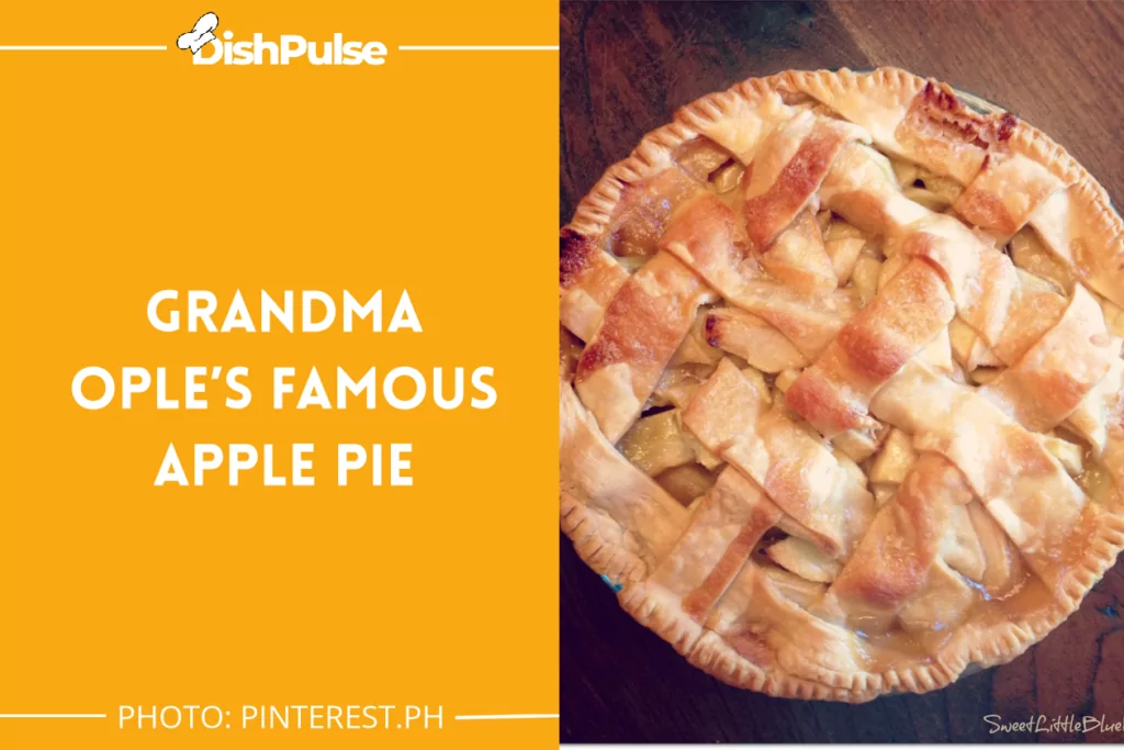 Grandma Ople’s Famous Apple Pie