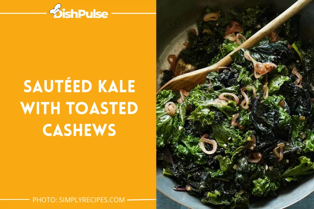 Sautéed Kale with Toasted Cashews