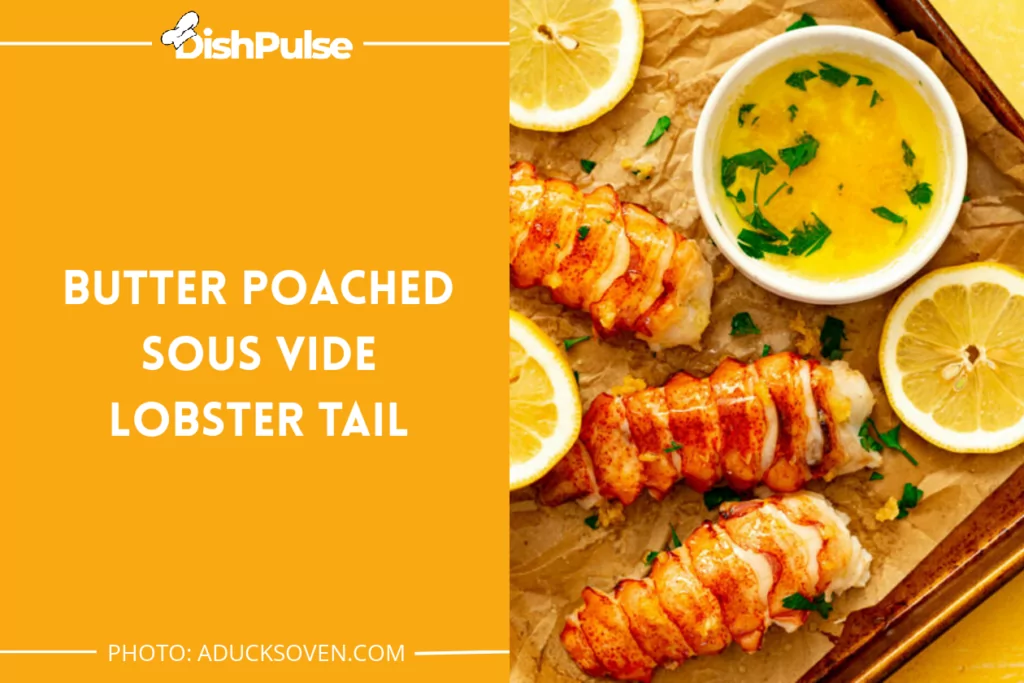 Butter Poached Sous Vide Lobster Tail