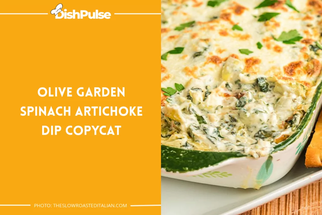 Olive Garden Spinach Artichoke Dip Copycat