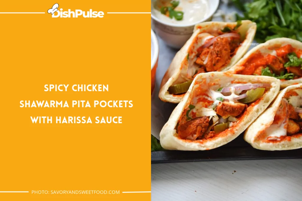 Spicy Chicken Shawarma Pita Pockets With Harissa Sauce