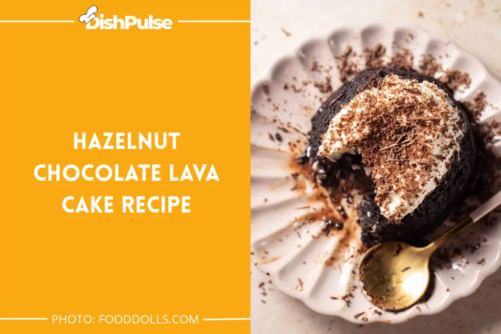 Hazelnut Chocolate Lava Cake Recipe
