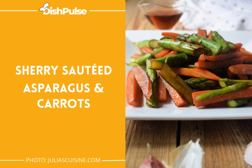 Sherry Sautéed Asparagus & Carrots