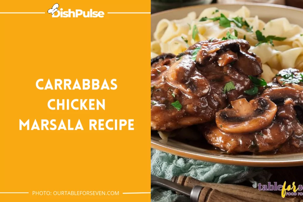 Carrabba's Chicken Marsala Recipe