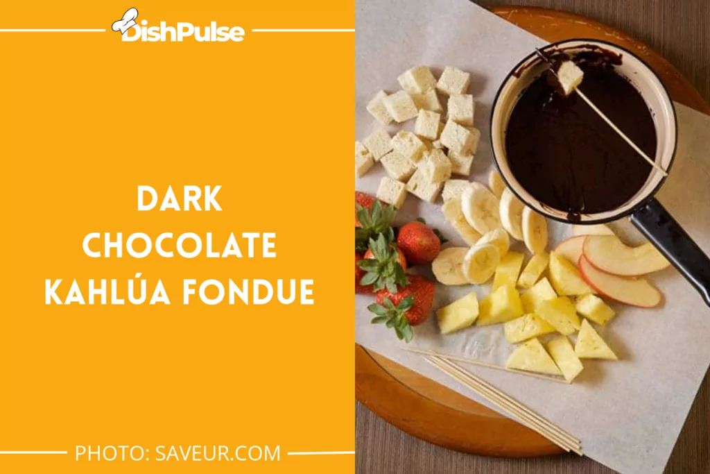 Dark Chocolate Kahlúa Fondue