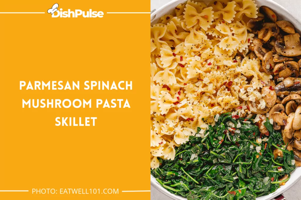 Parmesan Spinach Mushroom Pasta Skillet