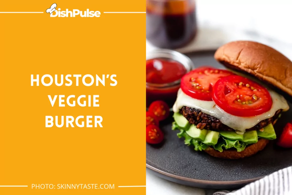 Houston’s Veggie Burger