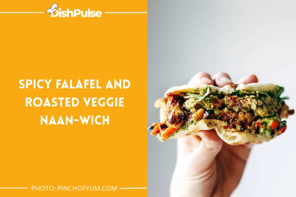 Spicy Falafel and Roasted Veggie Naan-wich