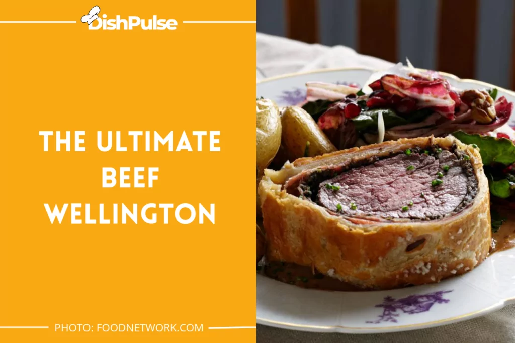 The Ultimate Beef Wellington