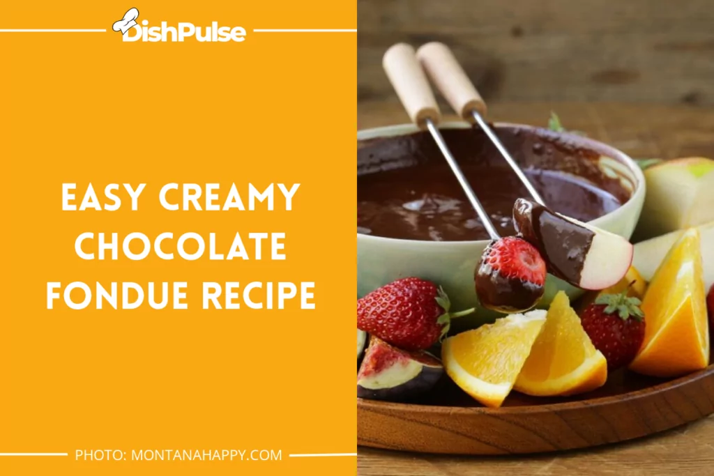 Easy Creamy Chocolate Fondue Recipe