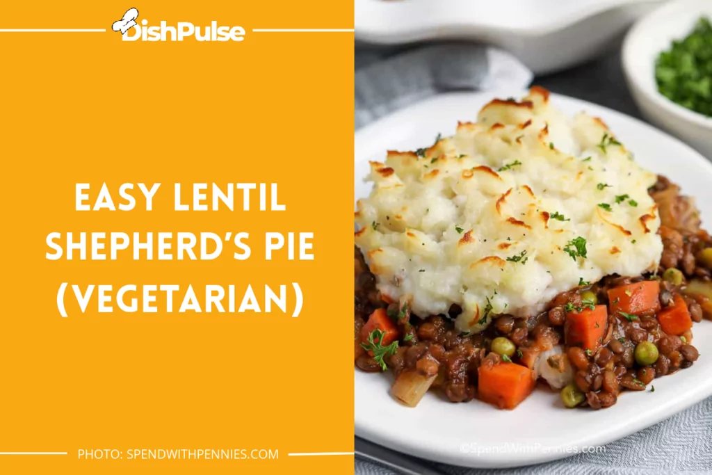 Easy Lentil Shepherd’s Pie (vegetarian)