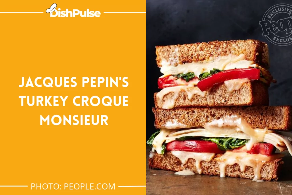 Jacques Pepin's Turkey Croque Monsieur