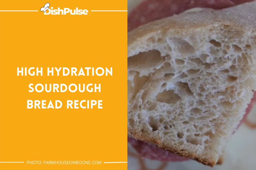 High Hydration Sourdough Bread Recipe