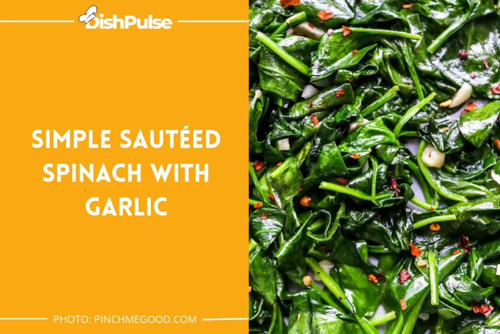 Simple Sautéed Spinach With Garlic