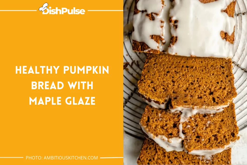Healthy Pumpkin Bread with Maple Glaze