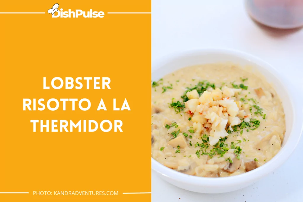 Lobster Risotto A La Thermidor