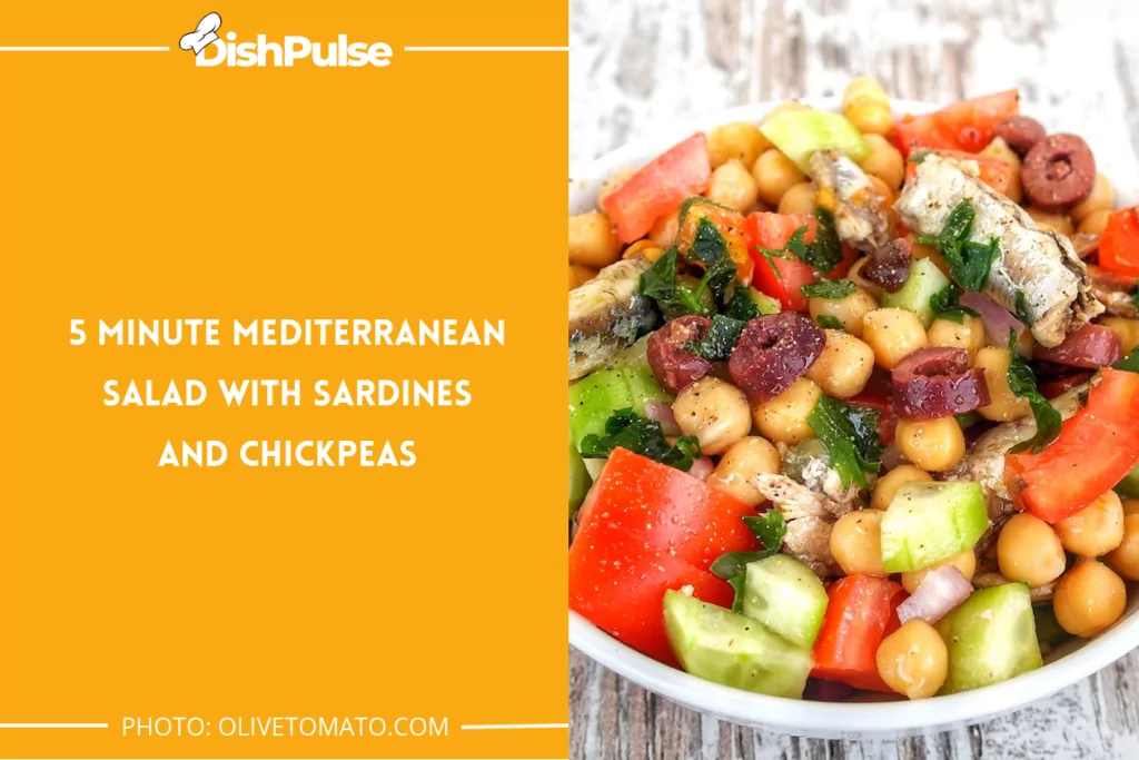 5 Minute Mediterranean Salad with Sardines and Chickpeas