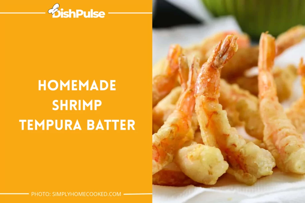 Homemade Shrimp Tempura Batter