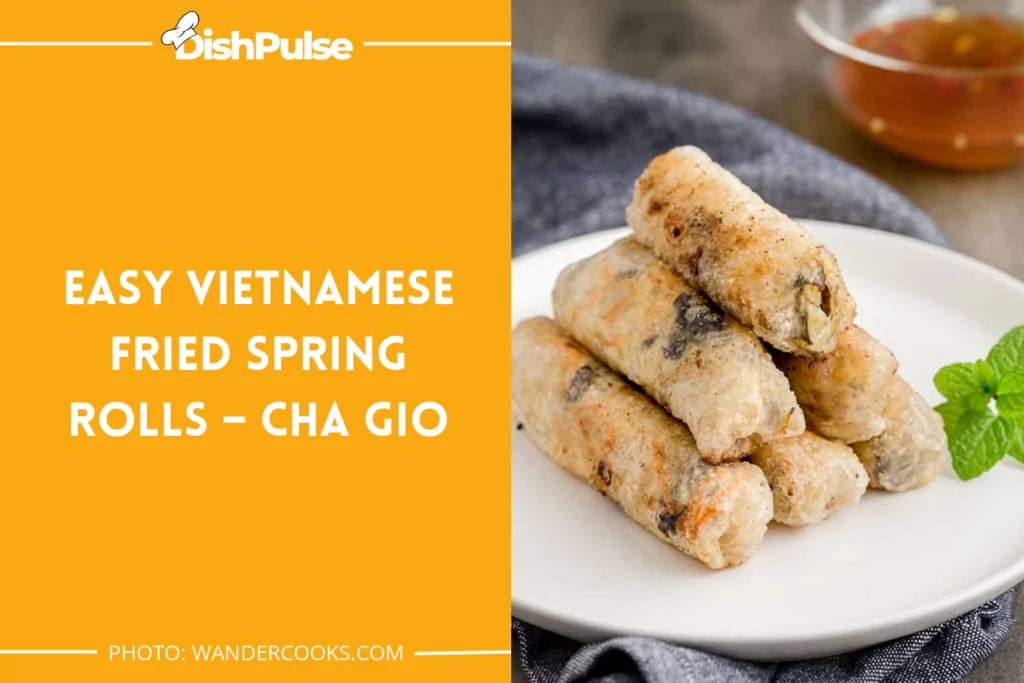 Easy Vietnamese Fried Spring Rolls – Cha Gio