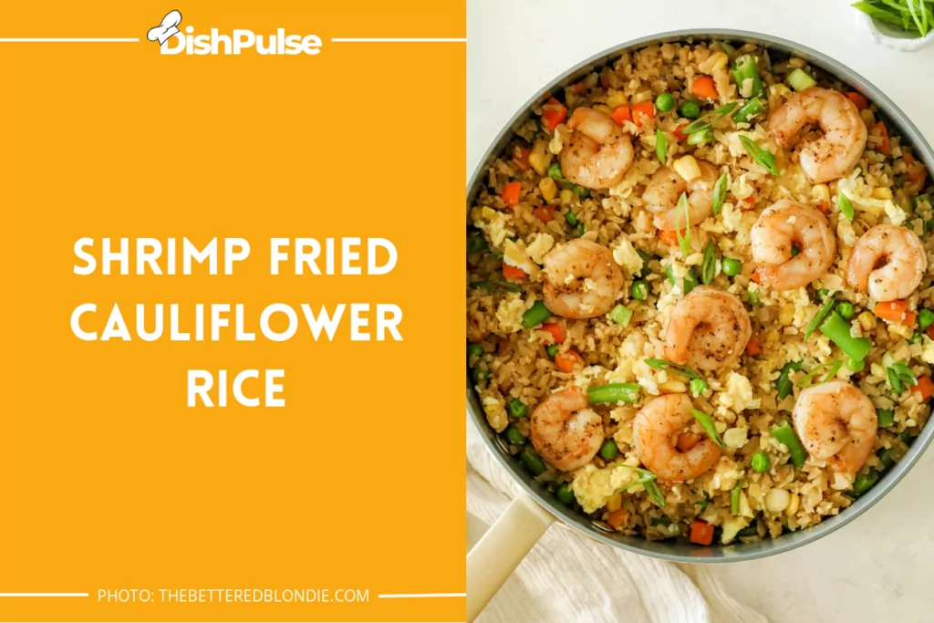 Shrimp Fried Cauliflower Rice