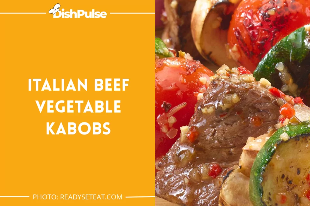 Italian Beef Vegetable Kabobs