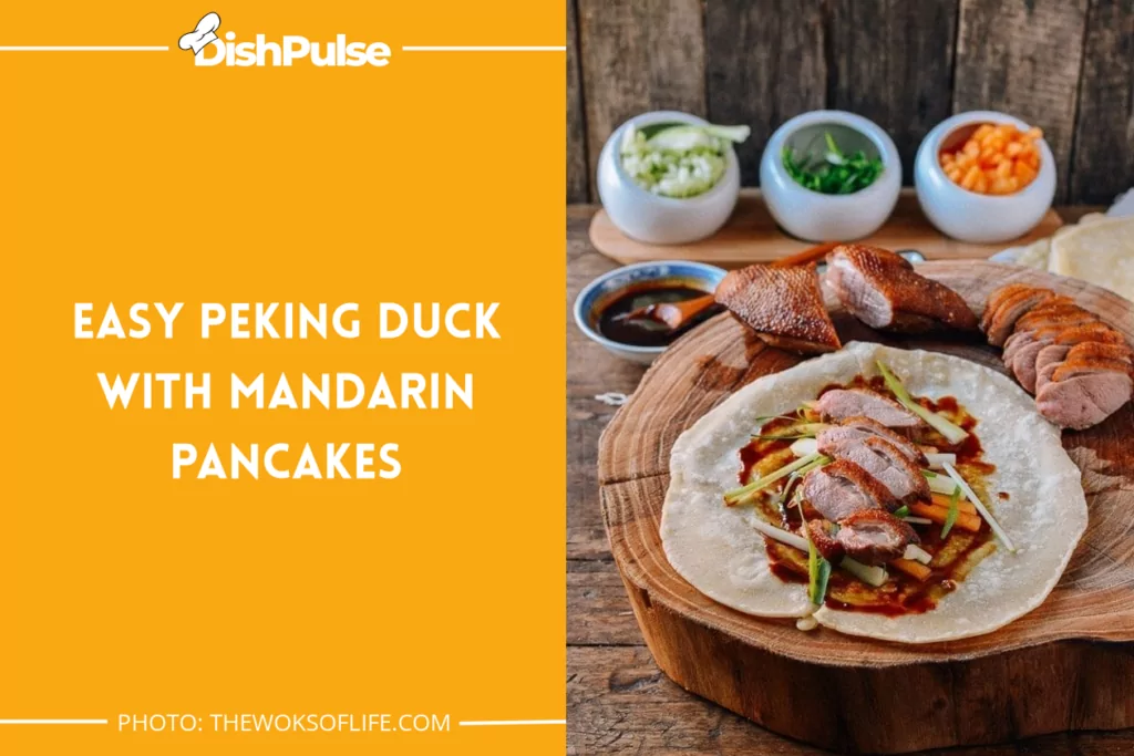 Easy Peking Duck With Mandarin Pancakes