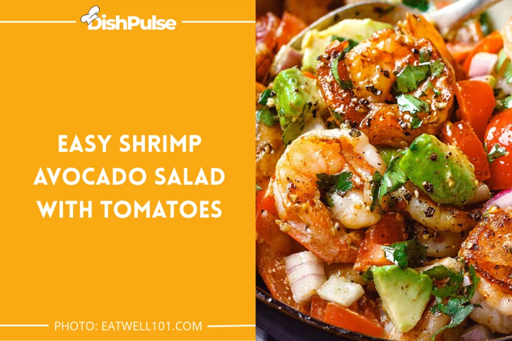 Easy Shrimp Avocado Salad with Tomatoes